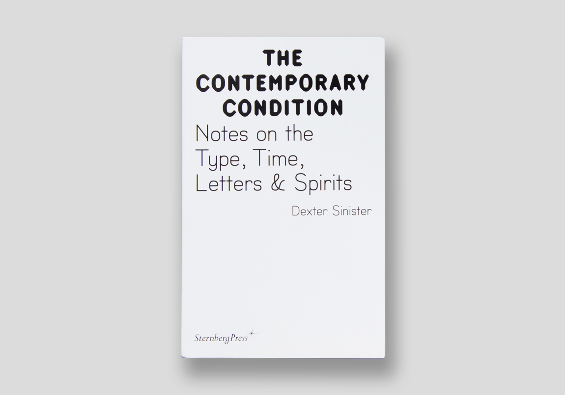 The Contemporary Condition — Dexter Sinister – Clase bcn